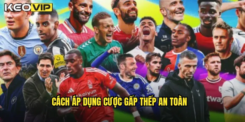 Cược Gấp Thếp Bóng Đá Kèo Nhà Cái BG - Phương Pháp Martingale Trong Cá Cược 2 Cách Áp Dụng Cược Gấp Thếp An Toàn