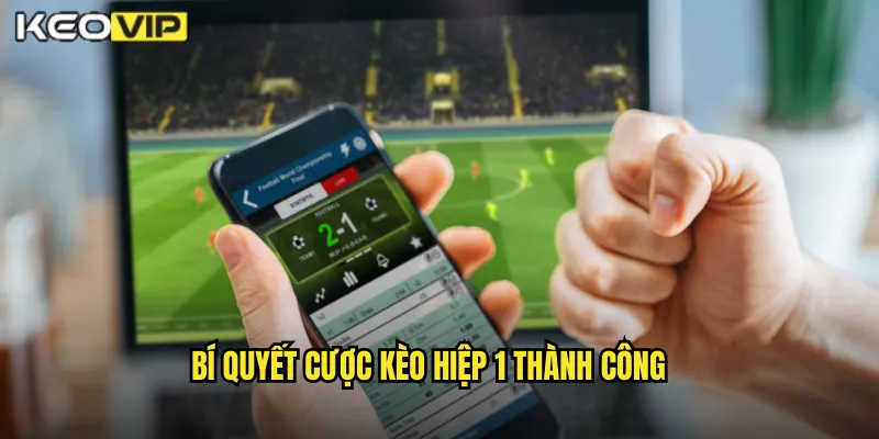 Cách Cược Kèo Hiệp 1 Dễ Thắng Kèo Nhà Cái BG - Chiến Thắng Trong 45 Phút 2 Bí Quyết Cược Kèo Hiệp 1 Thành Công