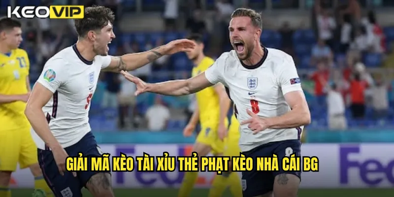 Kèo Tài Xỉu Thẻ Phạt Kèo Nhà Cái BG - Khám Phá Loại Kèo Ít Người Biết 1 Giải mã kèo tài xỉu thẻ phạt kèo nhà cái bg