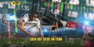 cách đặt cược an toàn